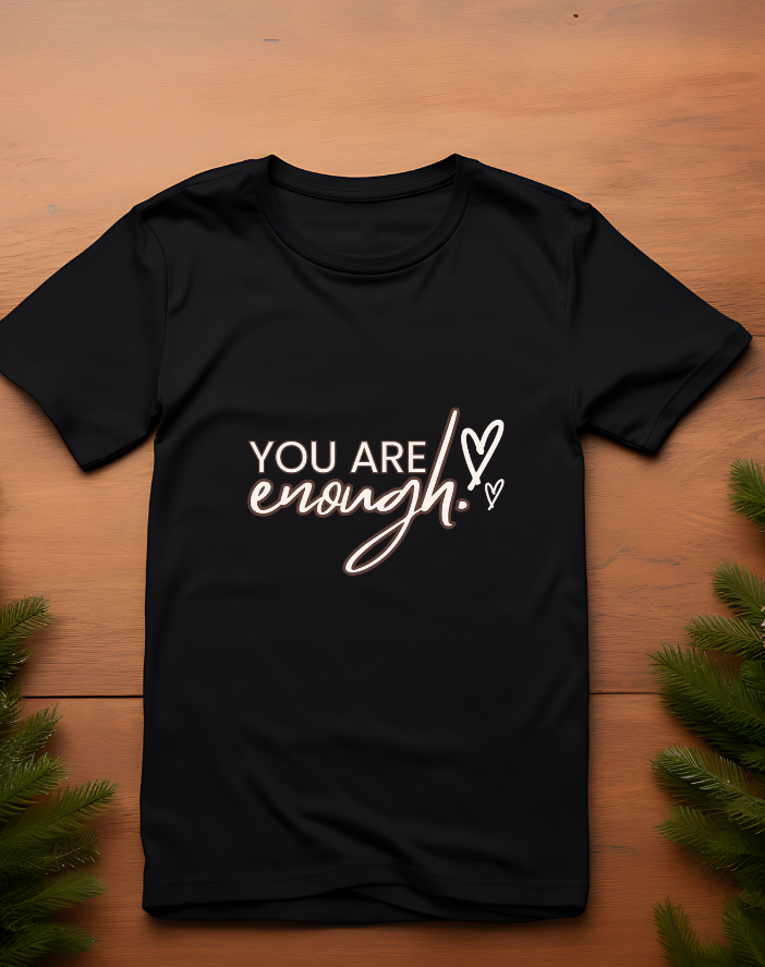 You are Enough Half Sleeve T-Shirt