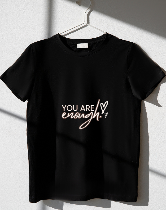 You are Enough Half Sleeve T-Shirt