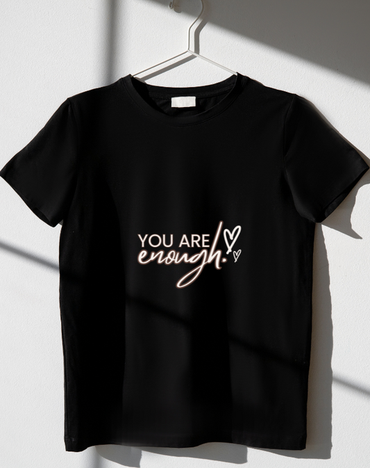 You are Enough Half Sleeve T-Shirt