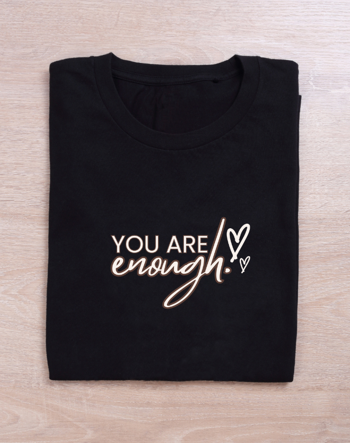 You are Enough Half Sleeve T-Shirt